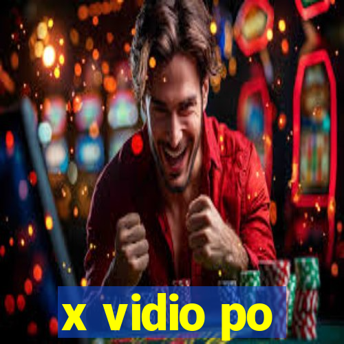 x vidio po